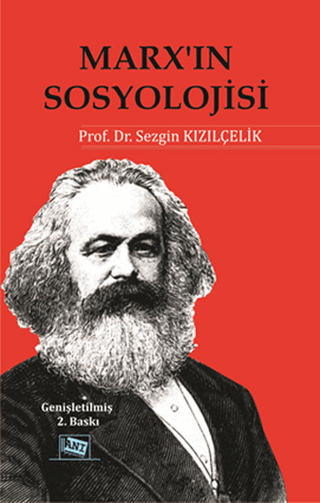 Marx\'ın Sosyolojisi - Batı Sosyolojisini Yeniden Düşünmek (Cilt 1) Se