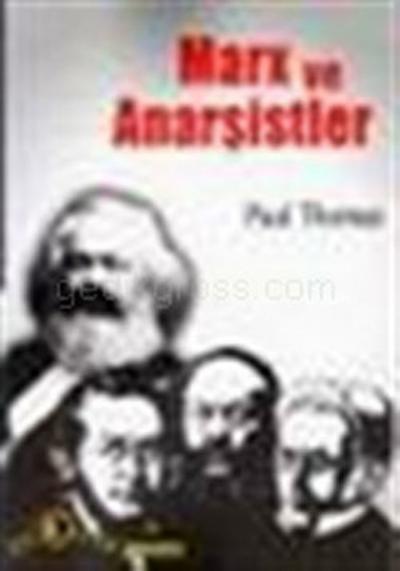 Marx ve Anarşistler Paul Thomas