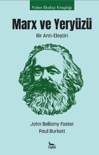 Marx ve Yeryüzü: Bir Anti-Eleştiri John Bellami Foster