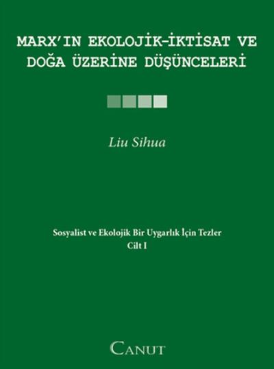 Marx\'ın Ekolojik - İktisat ve Doğa Üzerine Düşünceleri Liu Sihua