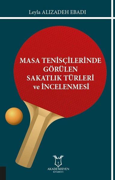 Masa Tenisçilerinde Görülen Sakatlık Türleri ve İncelenmesi Leyla Aliz