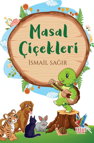 Masal Çiçekleri İsmail Sağır