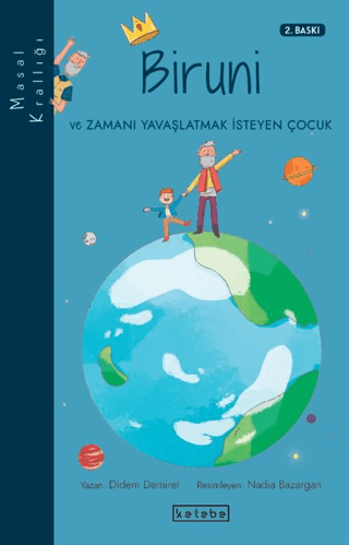 Biruni ve Zamanı Yavaşlatmak İsteyen Çocuk - Masal Krallığı Didem Demi