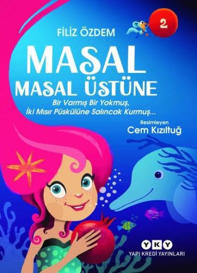 Masal Masal Üstüne 2 - Bir Varmış Bir Yokmuş İki Mısır Püskülüne Salın