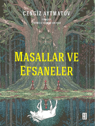 Masallar ve Efsaneler - Fleksi Kapak Cengiz Aytmatov