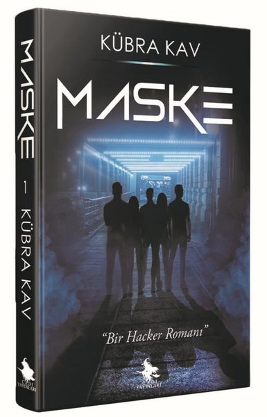 Maske - Hacker Romanı Kübra Kav