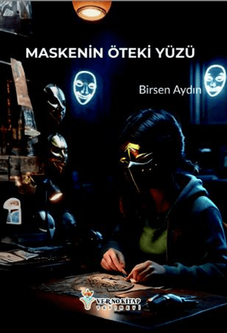 Maskenin Öteki Yüzü Birsen Aydın