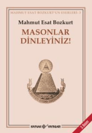 Masonlar Dinleyiniz! Mahmut Esat Bozkurt