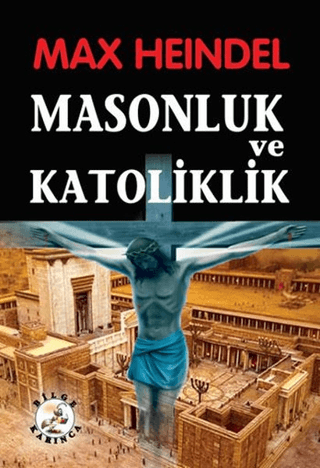 Masonluk ve Katoliklik Max Heindel