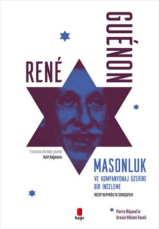 Masonluk ve Kompanyonaj Üzerine Bir İnceleme Rene Guenon