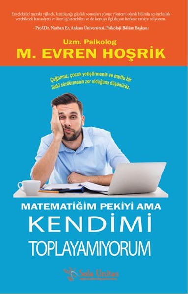 Matematiğim Pekiyi Ama Kendimi Toplayamıyorum M. Evren Hoşrik