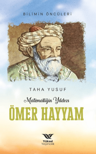 Matematiğin Yıldızı Ömer Hayyam Taha Yusuf