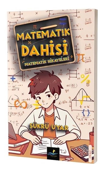 Matematik Dahisi - Matematik Hikayeleri Şükrü Uyar