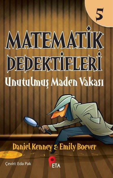 Matematik Dedektifleri 5 - Unutulmuş Maden Vakası Daniel Kenney