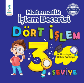 Matematik İşlem Becerisi Dört İşlem 3. Seviye 7+ Yaş Bahar Sarıkaya