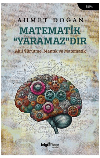 Matematik Yaramazdır - Akıl Yürütme Mantık ve Matematik Ahmet Doğan