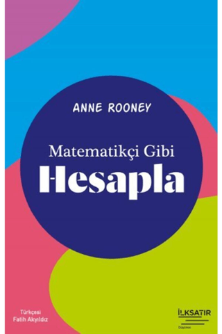 Matematikçi Gibi Hesapla Anne Rooney