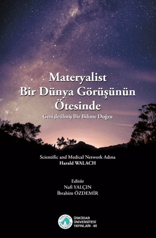 Materyalist Bir Dünya Görüşünün Ötesinde - Genişletilmiş Bir Bilime Do