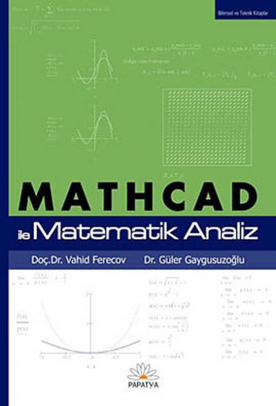 Mathcad ile Matematik Analiz Güler Gaygusuzoğlu