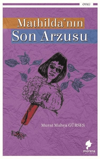 Mathilda'nın Son Arzusu Murat Mahya Gürses