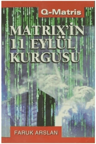 Matrix!in 11 Eylül Kurgusu Faruk Arslan