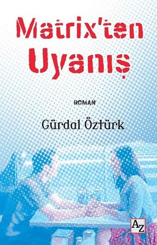 Matrix'ten Uyanış Gürdal Öztürk