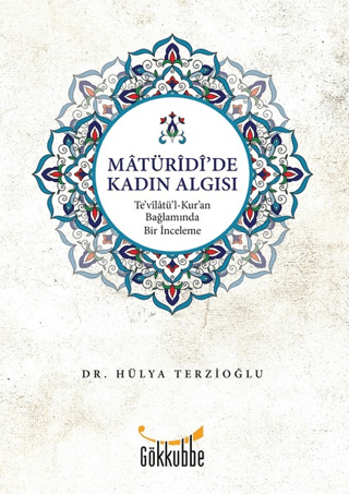 Matüridi'de Kadın Algısı Hülya Terzioğlu