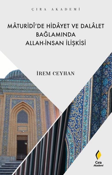 Maturidi'de Hidayet ve Dalalet Bağlamında Allah-İnsan İlişkisi İrem Ce