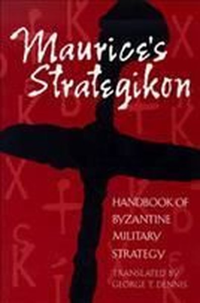 Maurice's Strategikon George T. Dennis