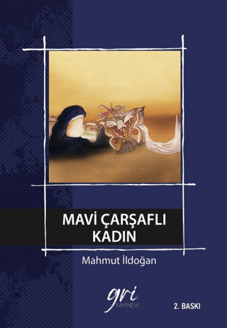 Mavi Çarşaflı Kadın (Ciltli) Mahmut İldoğan