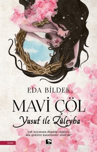 Mavi Çöl - Yusuf ile Züleyha Eda Bildek