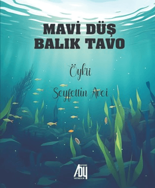 Mavi Düş Balık Tavo Seyfettin Avci