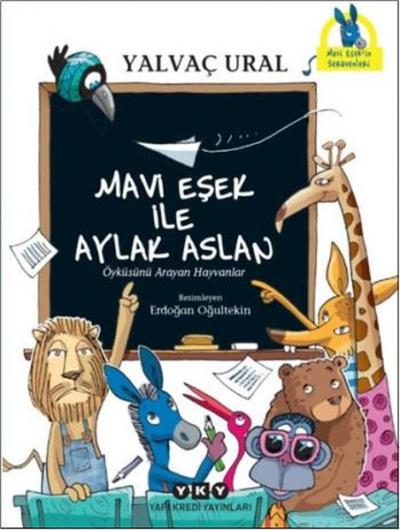 Mavi Eşek ile Aylak Aslan Yalvaç Ural