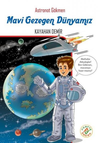 Astronot Gökmen: Mavi Gezegen Dünyamız Kayahan Demir