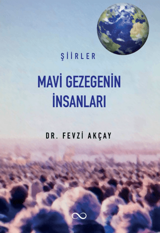 Mavi Gezegenin İnsanları Fevzi Akçay