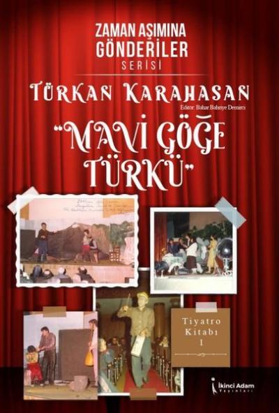 Mavi Göğe Türkü - Zaman Aşımına Gönderiler Serisi Türkan Karahasan