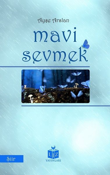 Mavi Sevmek Ayşe Arslan