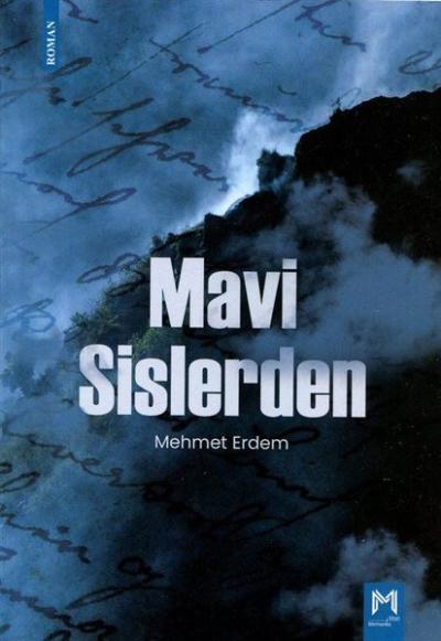 Mavi Sislerden Mehmet Erdem