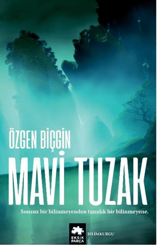 Mavi Tuzak (Kayıp Rota Serisi –2.Kitap) Özgen Biçgin