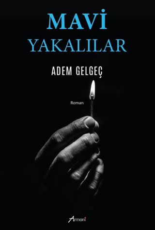 Mavi Yakalılar Adem Gelgeç