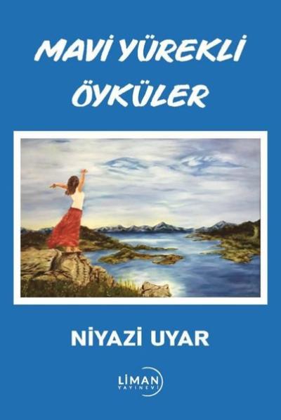 Mavi Yürekli Öyküler Niyazi Uyar