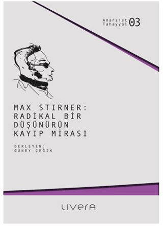 Max Stirner: Radikal Bir Düşünürün Kayıp Mirası - Anarşist Tahayyül 3 