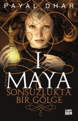 Maya 1 - Sonsuzlukta Bir Gölge Payal Dhar