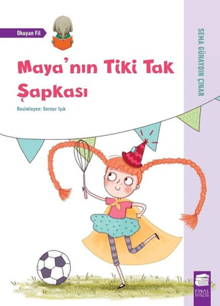 Maya'nın Tiki Tak Şapkası - Okuyan Fil Sema Günaydın Çınar