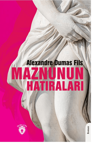 Maznunun Hatıraları Alexandre Dumas Fils