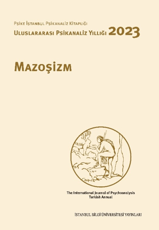 Mazoşizm: Uluslararası Psikanaliz Yıllığı 2023 - Psike İstanbul Psikan