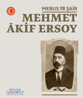 Mebus Ve Şair : Mehmet Akif Ersoy Kolektif