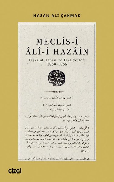 Meclis-i Ali-i Hazain: Teşkilat Yapısı ve Faaliyetleri 1860-1866 Hasan