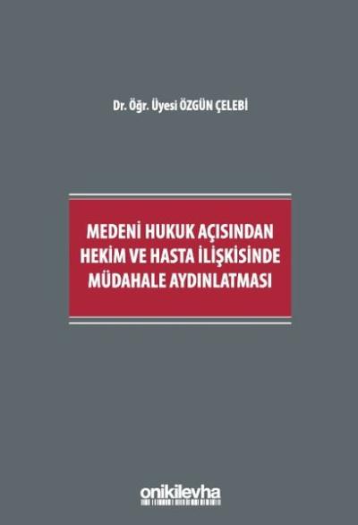 Medeni Hukuk Açısından Hekim ve Hasta İlişkisinde Müdahale Aydınlatmas