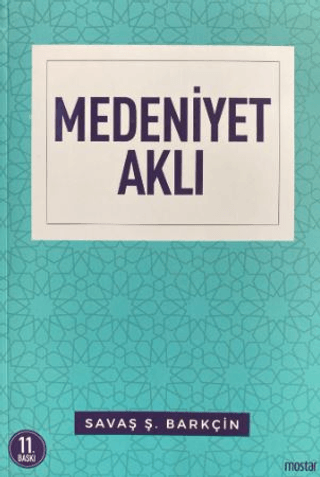 Medeniyet Aklı Savaş Ş. Barkçin